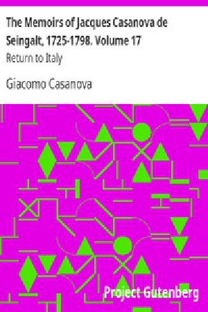 [Gutenberg 2967] • The Memoirs of Jacques Casanova de Seingalt, 1725-1798. Volume 17: Return to Italy